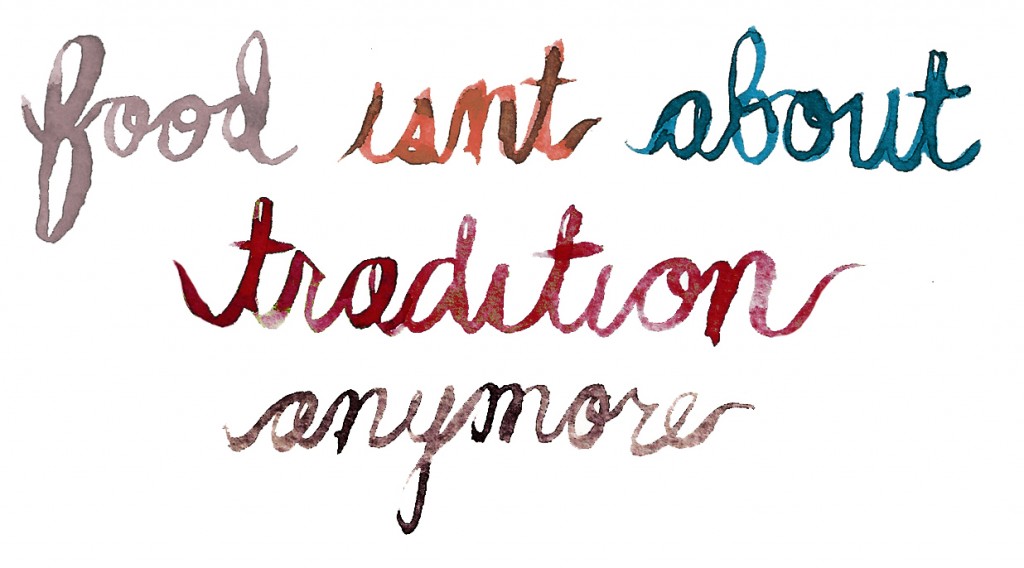 FoodIsn'tAboutTraditionaAnymore1Revised